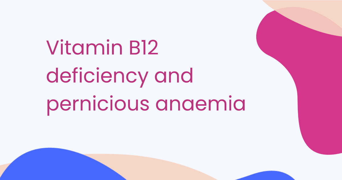 Carence en vitamine B12 et anémie pernicieuse